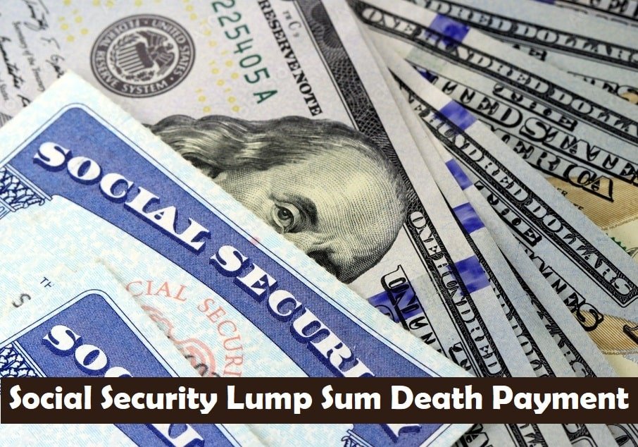 Social Security Lump Sum Death Payment Social Security Lump Sum Death Payment