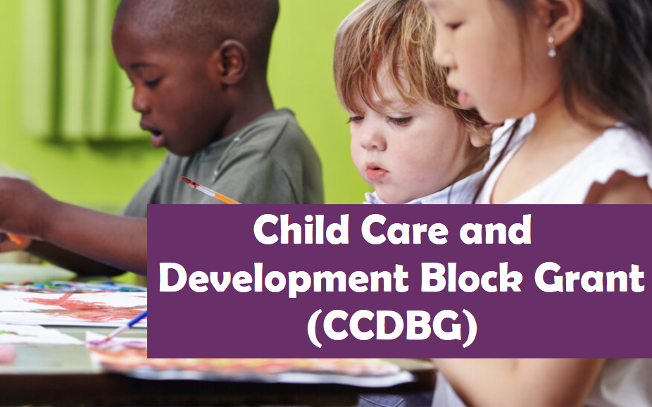 Child Care and Development Block Grant CCDBG Funds