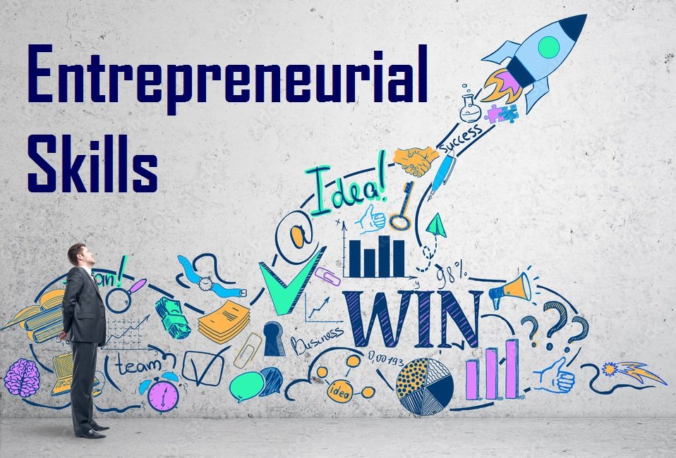 Entrepreneurial Skills Entrepreneurial Skills
