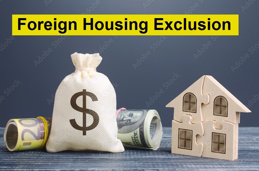 Foreign Housing Exclusion Foreign Housing Exclusion